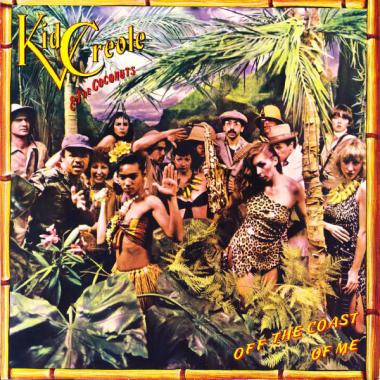 Kid Creole and the Coconuts -  Off The Coast Of Me